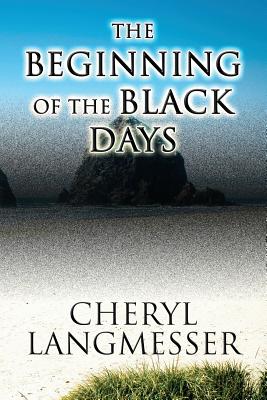 The Beginning of the Black Days