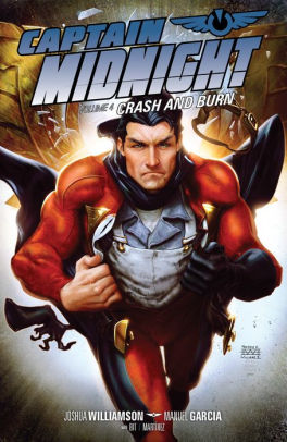 Captain Midnight Volume 4: Crash and Burn