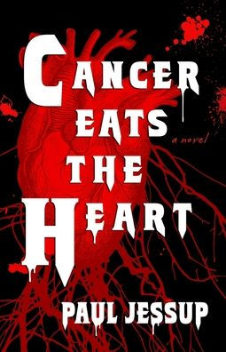 Cancer Eats the Heart