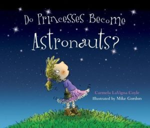 Do Princesses Become Astronauts?