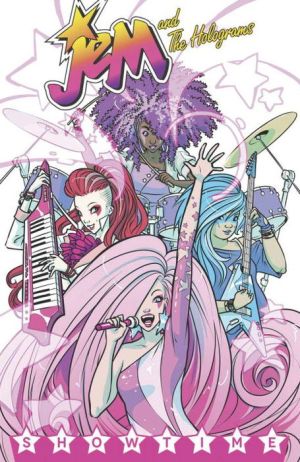 Jem and the Holograms, Volume 1: Showtime