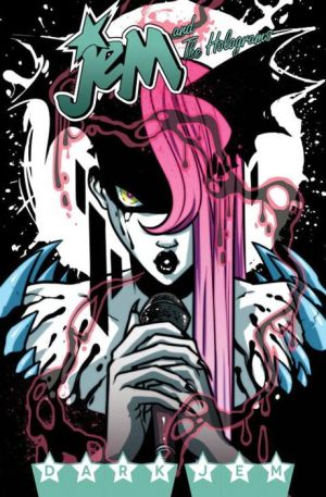 Jem and the Holograms, Volume 3: Dark Jem