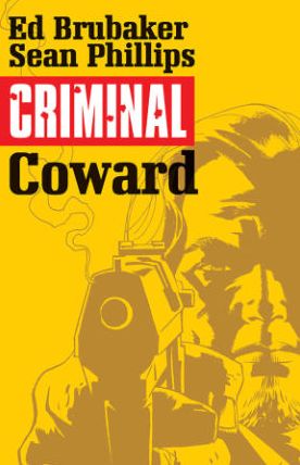 Criminal, Volume 1: Coward