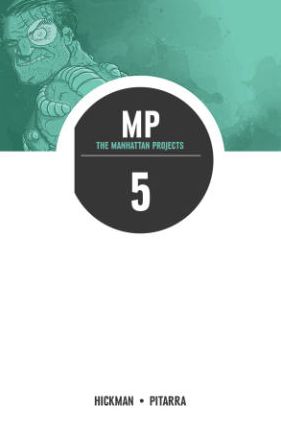 The Manhattan Projects, Volume 5: The Cold War