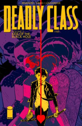 Deadly Class, Volume 2: Kids of the Black Hole