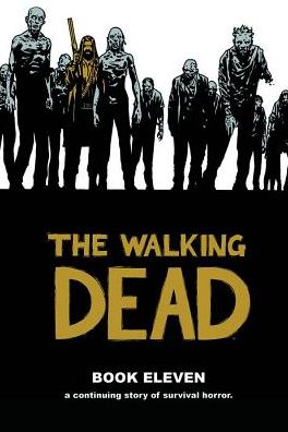 The Walking Dead, Book Eleven