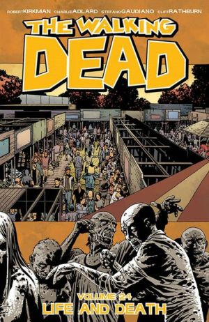 The Walking Dead, Volume 24: Life and Death