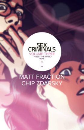 Sex Criminals, Volume 3: Three the Hard Way