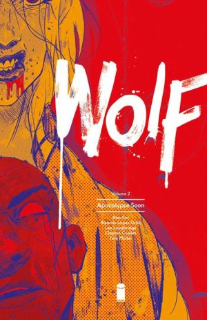 Wolf, Volume 2: Apocalypse Soon