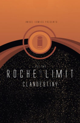 Roche Limit: Clandestiny Vol. 2