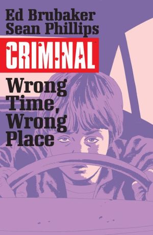 Criminal, Volume 7: Wrong Place, Wrong Time