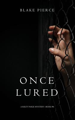 Once Lured