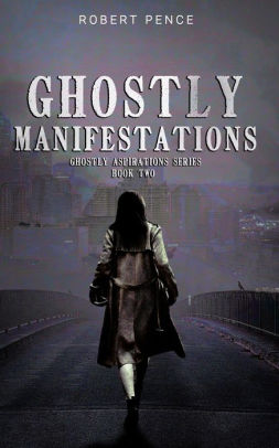 Ghostly Manifestations