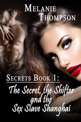 The Secret, the Shifter, and the Sex-Slave Shanghai
