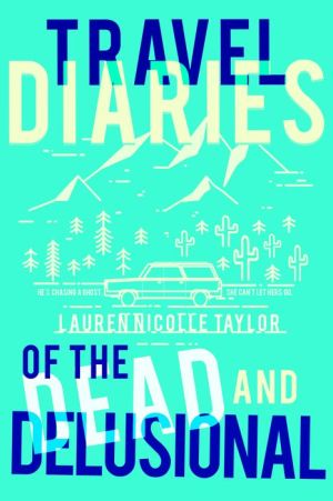 Travel Diaries of the Dead and Delusional