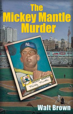 The Mickey Mantle Murders