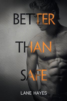 Better Than Safe