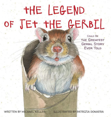The Legend of Jet the Gerbil