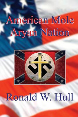American Mole: Aryan Nation