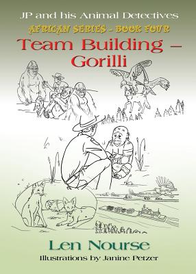 Jp and His Animal Detectives African Series - Book Four - Team Building - Gorilli