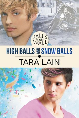 Balls to the Wall - High Balls and Snow Balls