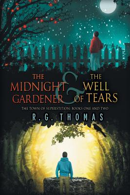 The Midnight Gardener & The Well of Tears