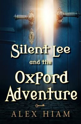 Silent Lee and the Oxford Adventure