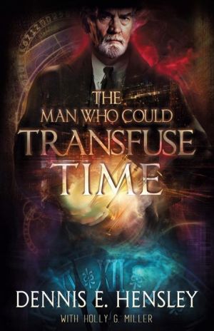 The Man Who Could Transfuse Time