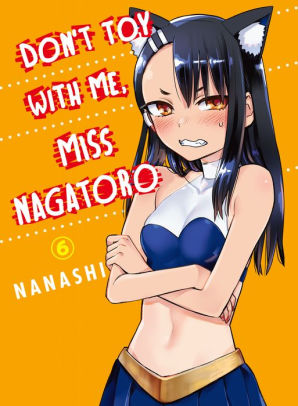 Don't Toy With Me, Miss Nagatoro 6