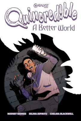 Quincredible: A Better World
