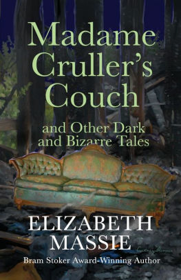 Madam Cruller's Couch and Other Dark and Bizarre Tales