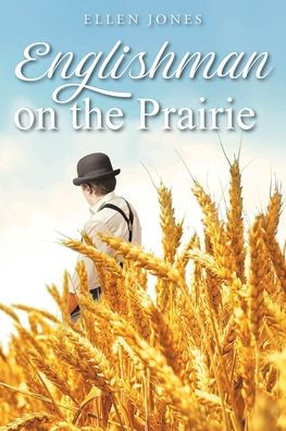 Englishman on the Prairie