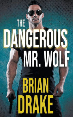 The Dangerous Mr. Wolf