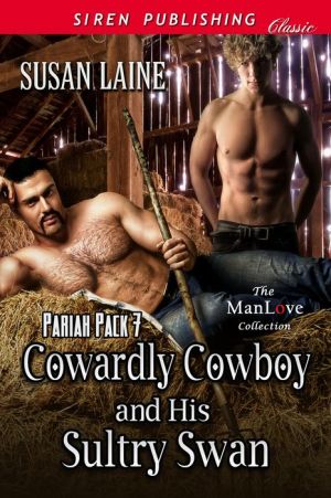 Cowardly Cowboy and His Sultry Swan