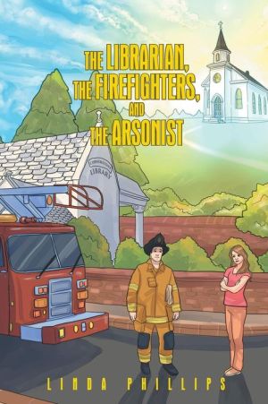 The Librarian, the Firefighters, and the Arsonist