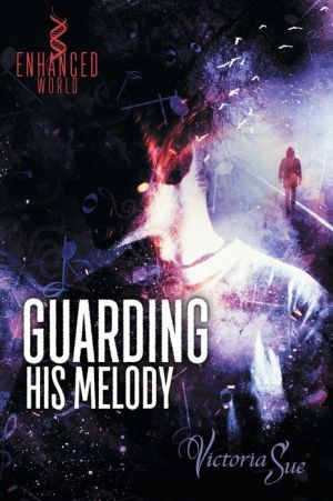 Guarding His Melody