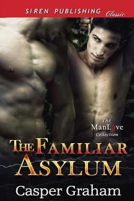 The Familiar Asylum