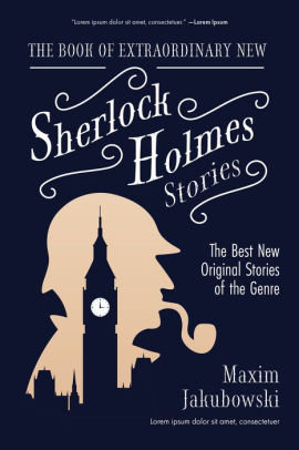 The Book of Extraordinary New Sherlock Holmes Stories