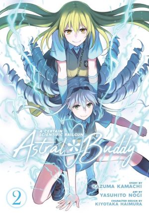 A Certain Scientific Railgun: Astral Buddy Vol. 2