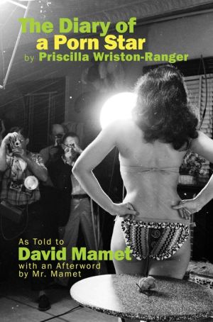 The Diary of a Porn Star by Priscilla Wriston-Ranger