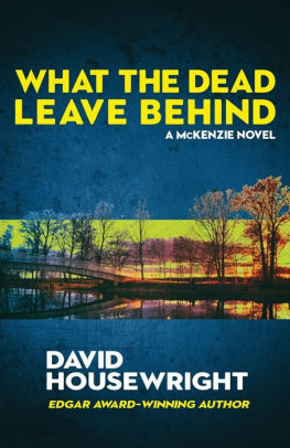 What the Dead Leave Behind