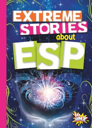 Extreme Stories about ESP