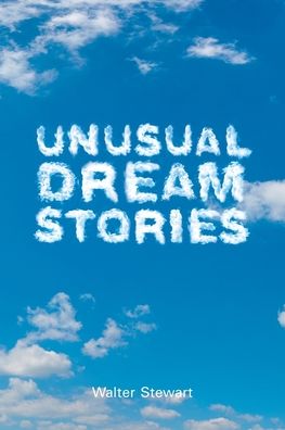 Unusual Dream Stories