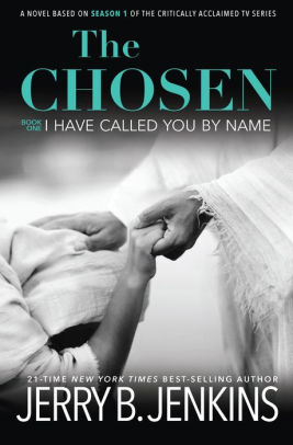 The Chosen: I Have Called You By Name