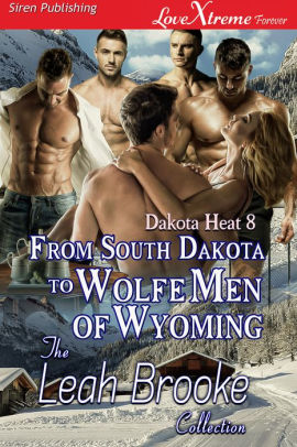 From South Dakota to Wolfe Men of Wyoming