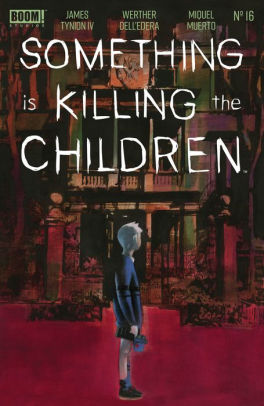 Something is Killing the Children #16