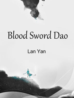 Blood Sword Dao: Volume 1