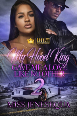 My Hood King Gave Me A Love Like No Other 2