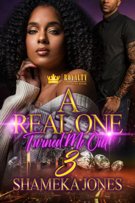 A Real One Turned Me Out 3