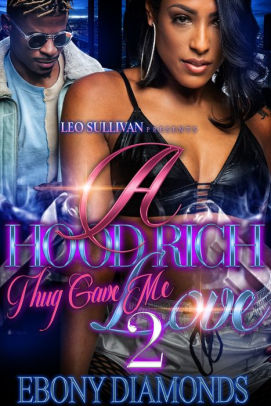 A Hood Rich Thug Gave Me Love 2